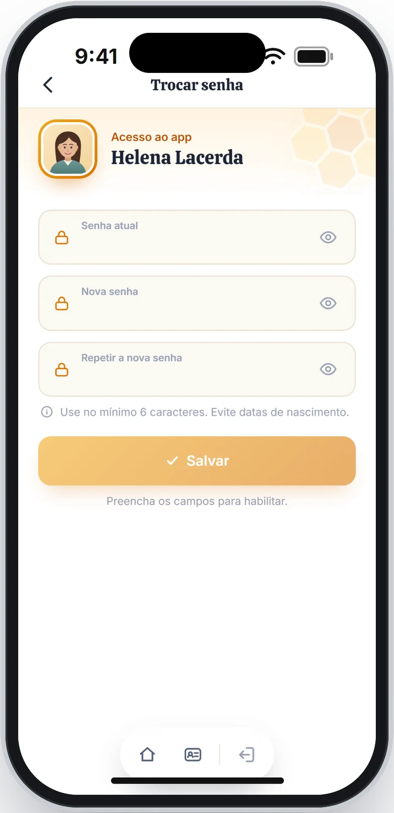 Tela Trocar senha com os campos vazios e o aviso Preencha os campos para habilitar